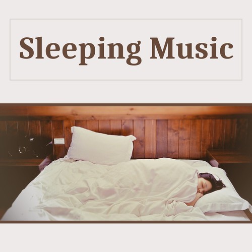 Sleeping Music: Music to Help You Sleep, Deep Sleep