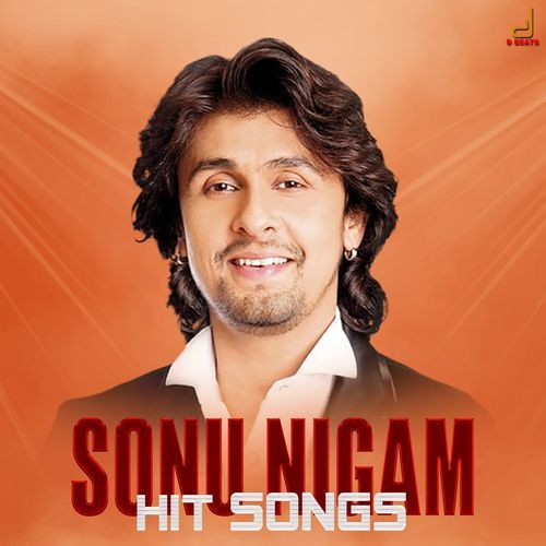 Sonu Nigam Hit Songs