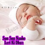 Sun Sun Nanhe Lori Ki Dhun