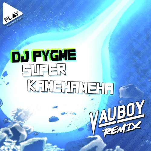 Super Kamehameha (Vau Boy Remix) cover art