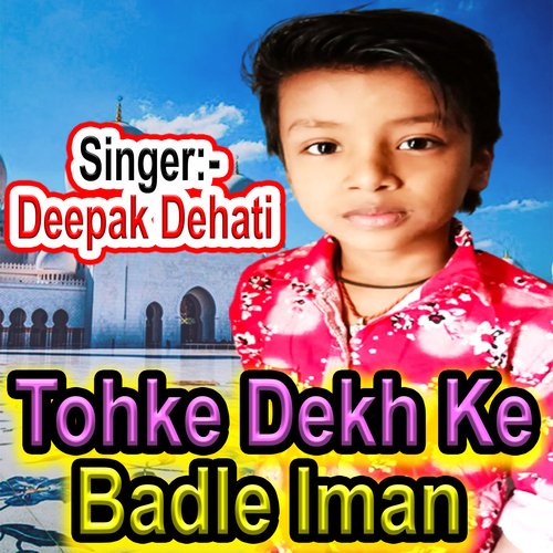 Tohke Dekh Ke Badle Iman