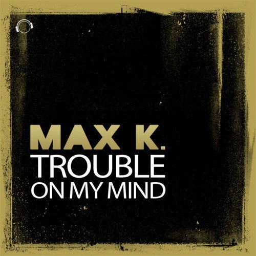 Trouble On My Mind - 3