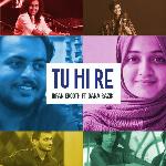 Tu Hi Re
