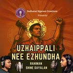 Uzhaippali Nee Ezhundha