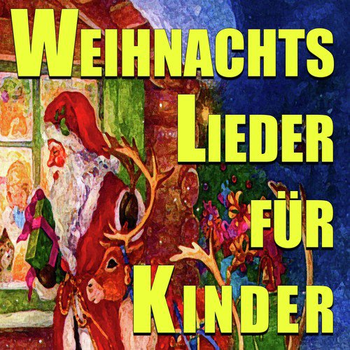 Weihnachtslieder Für Kinder Songs Download - Free Online Songs @ JioSaavn