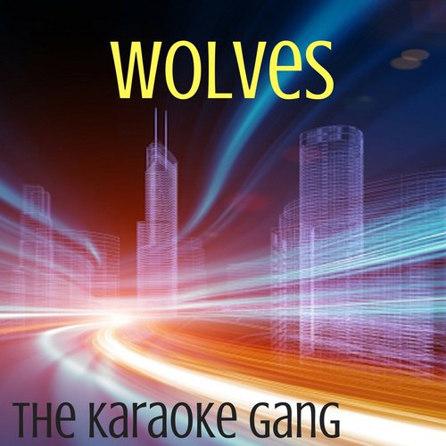 Wolves (Karaoke Version) (Originally Performed by Selena Gomez and Marshmello)
