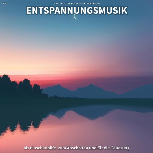 #001 Entspannungsmusik als Einschlafhilfe, zum Abschalten und für die Genesung