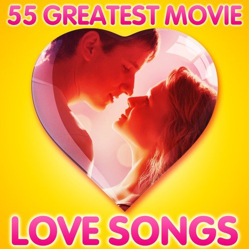 55 Greatest Movie Love Songs