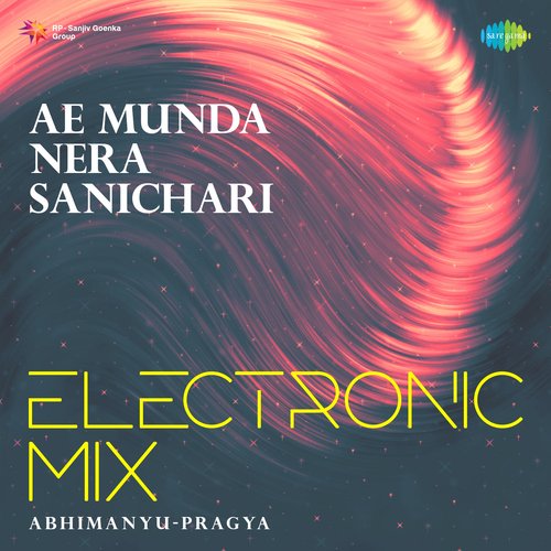 Ae Munda Nera Sanichari Electronic Mix