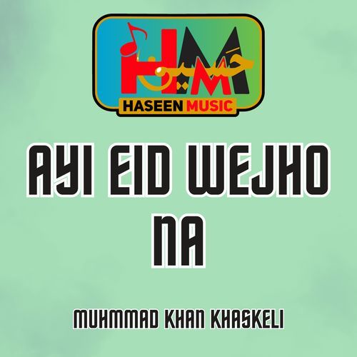 Ayi Eid Wejho Na