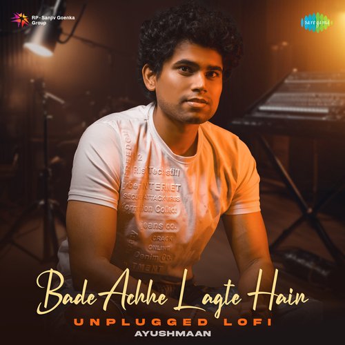 Bade Achhe Lagte Hain - Unplugged Lofi