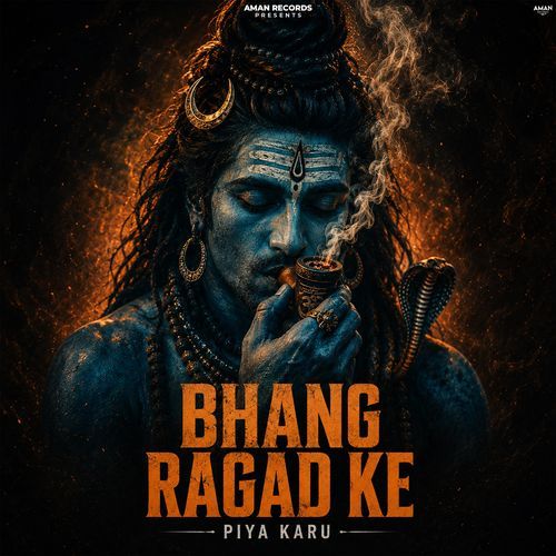 Bhang Ragad Ke Piya Karu