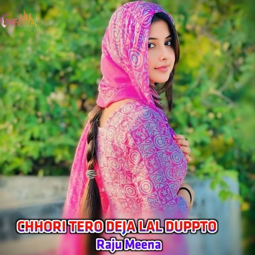 CHHORI TERO DEJA LAL DUPPTO