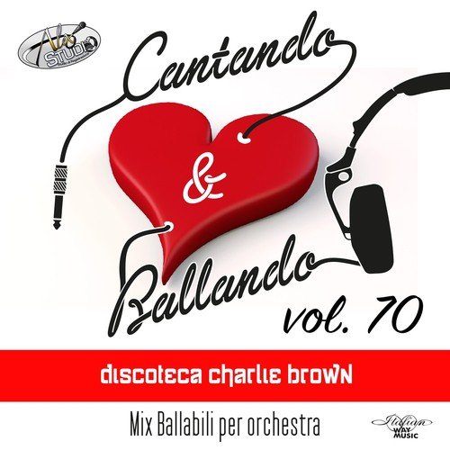 Cantando & Ballando Vol. 70 (Mix di ballabili per orchestra)