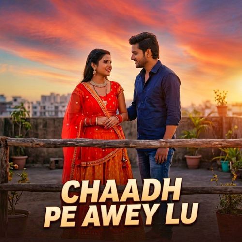 Chaadh Pe Awey Lu