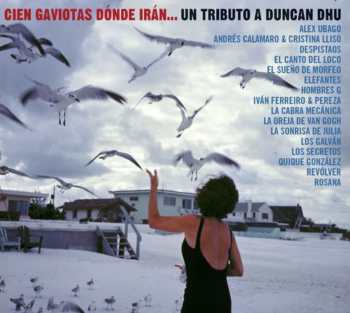 Cien gaviotas donde iran... Un tributo a Duncan Dhu