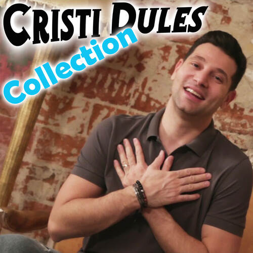 Cristi Dules Collection