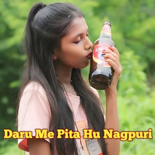 Daru Me Pita Hu Nagpuri