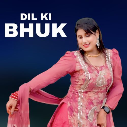 Dil Ki Bhuk