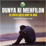 Dunya Ki Mehfilon Se Ukta Gaya Hun Ya Rab