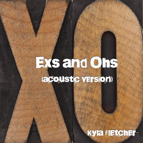 Exs and Ohs (Acoustic Version)