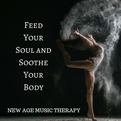 Feed Your Soul and Soothe Your Body - New Age Music Therapy for Spa Lovers