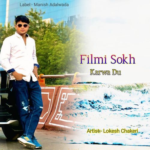 Filmi Sokh karwa du