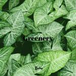 Greenery