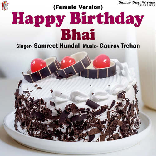 Happy Birthday Bhai (Female Version)