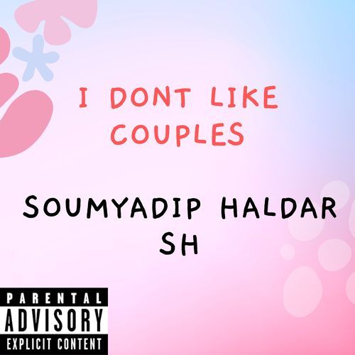 I DONT LIKE COUPLES