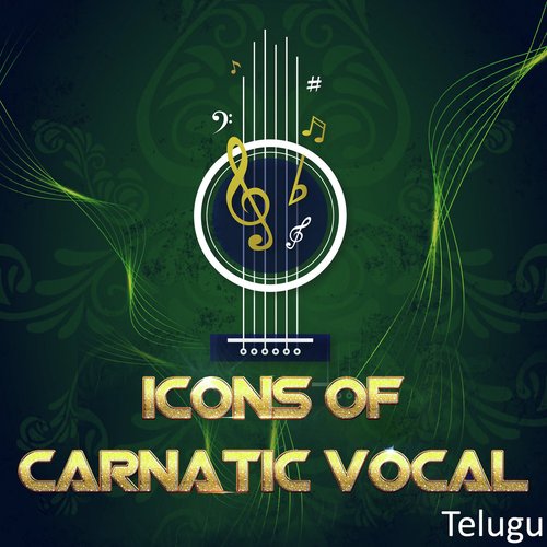 Icons Of Carnatic Vocal - Telugu