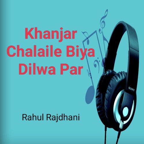 Khanjar Chalaile Biya Dilwa Par