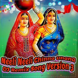 Neeli Neeli Chinna Dhana (DJ Remix Song Version 3)-GzAGckRHb0U