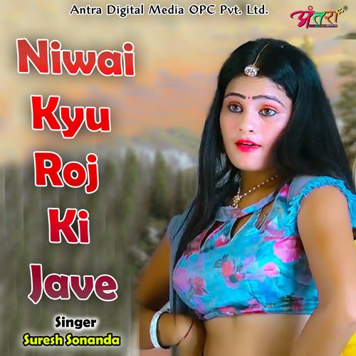 Niwai Kyu Roj  Ki Jave