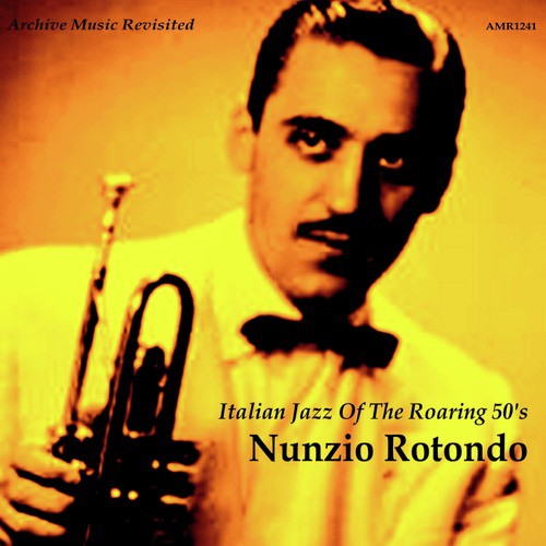 Nunzio Rotondo: Italian Jazz of the Roaring 20s, Vol. 1