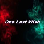 One Last Wish