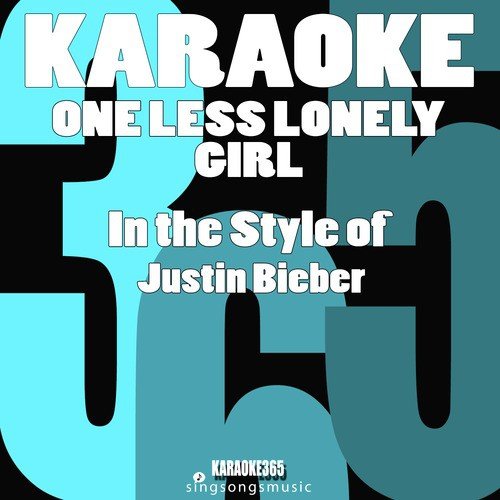 One Less Lonely Girl (In the Style of Justin Bieber) [Karaoke Version] - Single