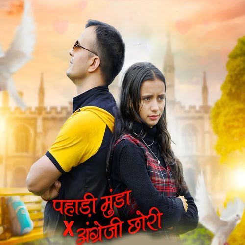 Pahadi Munda X Angreji Chhori