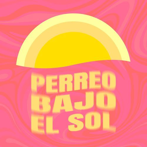 Perreo bajo el Sol