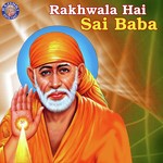 Rakhwala Hai Sai Baba