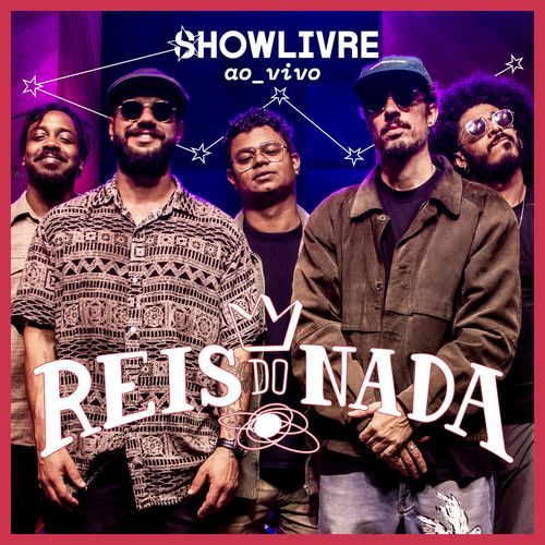 Reis do nada no Estúdio Showlivre (Ao Vivo)_poster_image