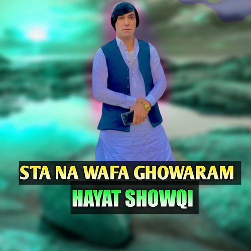 STA NA WAFA GHOWARAM