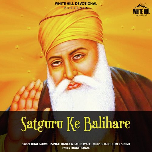 Satguru Ke Balihare