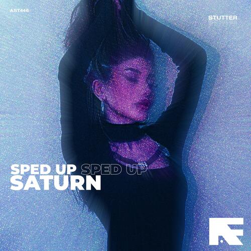 Saturn (Stutter Techno Sped Up)