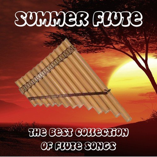 Summer Flute (The Best Collection of Flute Songs)