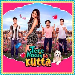 Tere Naam Ka Kutta-NwkcdTN1XXA