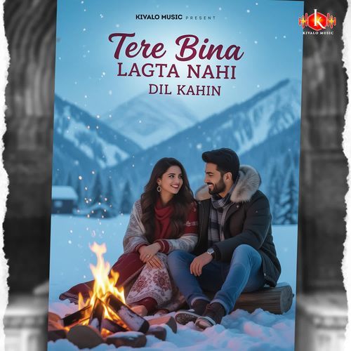 Tere bina lagta nahi dil kahin