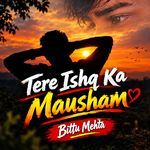 Tere ishq Ka Mausham