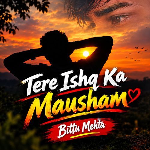Tere ishq Ka Mausham