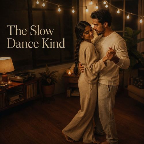 The Slow Dance Kind